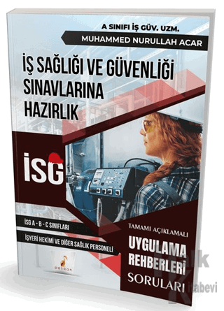 İş Sağlığı ve Güvenliği İSG Uygulama Rehberleri Soruları - Halkkitabev