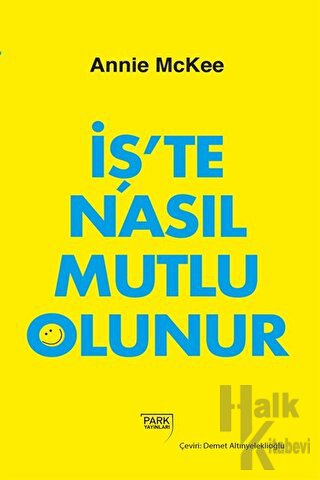 İş’te Nasıl Mutlu Olunur