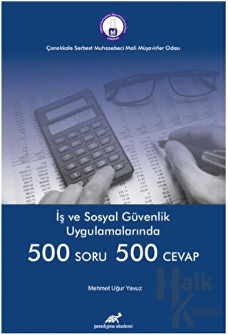 İş ve Sosyal Güvenlik Uygulamalarında 500 Soru 500 Cevap