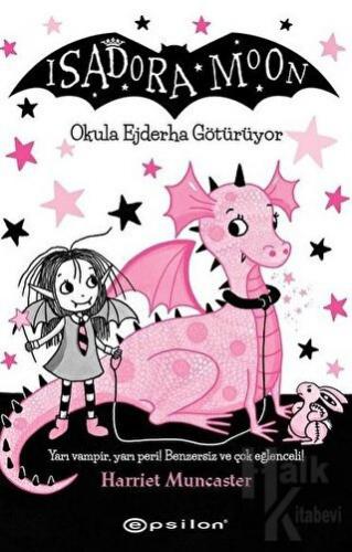 Isadora Moon - Okula Ejderha Götürüyor