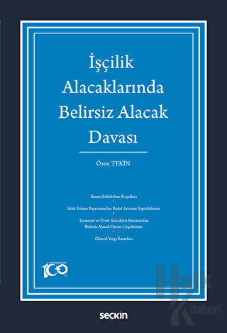 İşçilik Alacaklarında Belirsiz Alacak Davası - Halkkitabevi