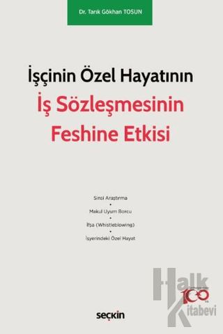 İşçinin Özel Hayatının İş Sözleşmesinin Feshine Etkisi