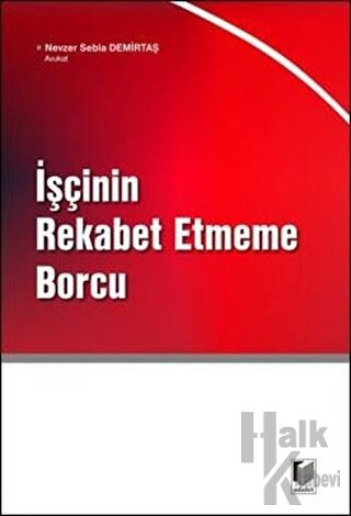 İşçinin Rekabet Etmeme Borcu