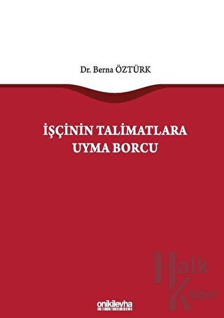 İşçinin Talimatlara Uyma Borcu (Ciltli)