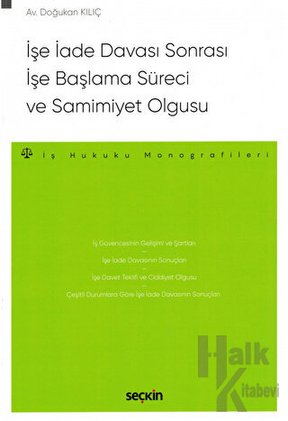 İşe İade Davası Sonrası İşe Başlama Süreci ve Samimiyet Olgusu