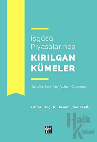 İşgücü Piyasalarında Kırılgan Kümeler