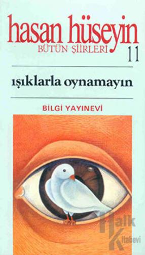 Işıklarla Oynamayın Bütün Şiirleri 11