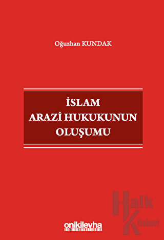 İslam Arazi Hukukunun Oluşumu