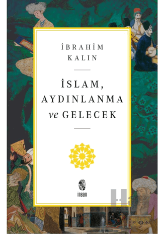 İslam, Aydınlanma ve Gelecek - Halkkitabevi