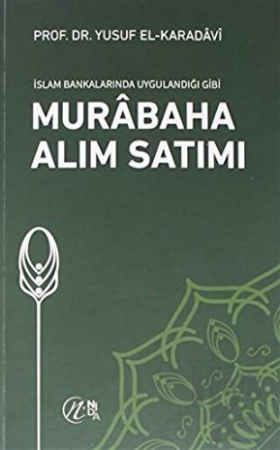 İslam Bankalarında Uygulandığı Gibi Murabaha Alım Satımı