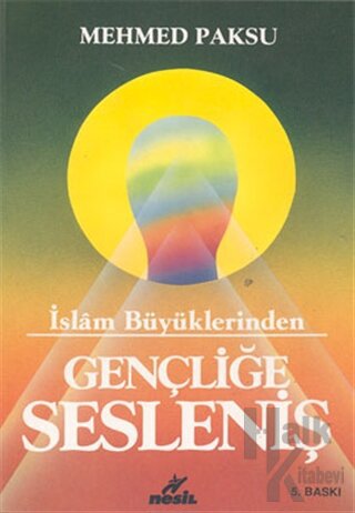 İslam Büyüklerinden Gençliğe Sesleniş