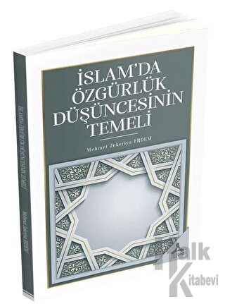 İslam’da Özgürlük Düşüncesinin Temeli