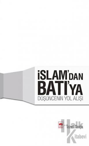 İslam’dan Batı’ya Düşüncenin Yol Alışı