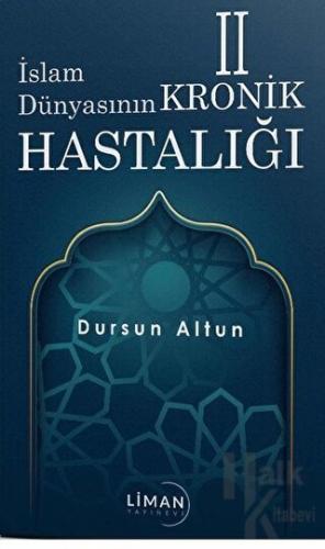 İslam Dünyasının Kronik 2 Hastalığı - Halkkitabevi