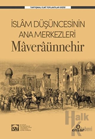 İslam Düşüncesinin Ana Merkezleri: Maveraünnehir - Halkkitabevi