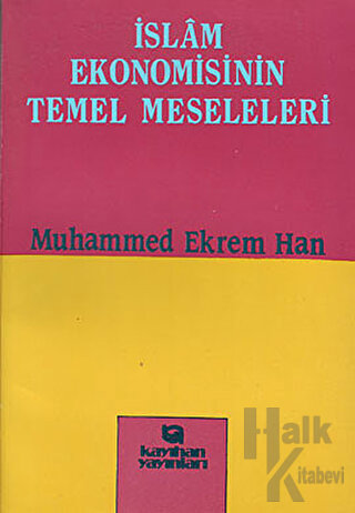 İslam Ekonomisinin Temel Meseleleri