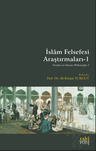 İslâm Felsefesi Araştırmaları-1