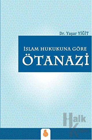 İslam Hukukuna Göre Ötanazi