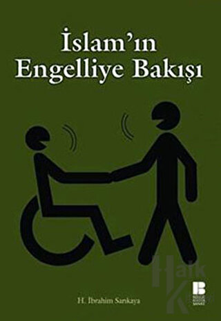 İslam’ın Engelliye Bakışı - Halkkitabevi