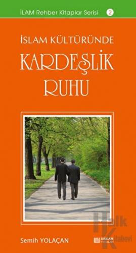 İslam Kültüründe Kardeşlik Ruhu