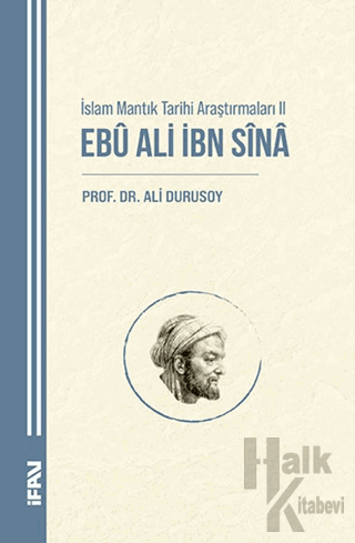 İslam Mantık Tarihi Araştırmaları II Ebu Ali İbn Sina