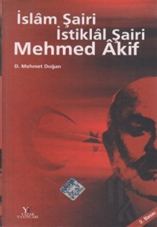 İslam Şairi İstiklal Şairi Mehmed Akif