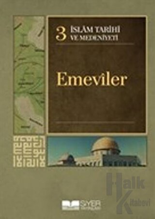 İslam Tarihi ve Medeniyeti Cilt: 3 - Emeviler (Ciltli)