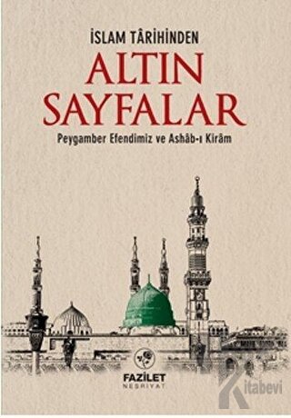 İslam Tarihinde Altın Sayfalar