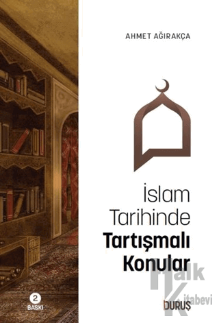 İslam Tarihinde Tartışmalı Konular - Halkkitabevi