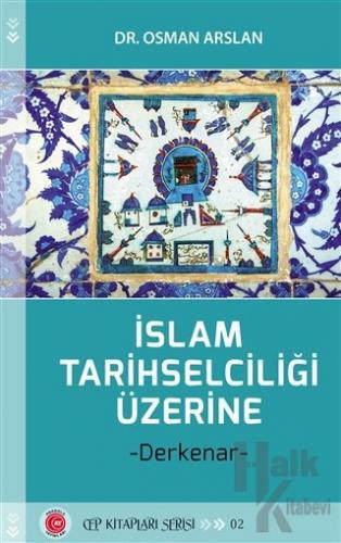 İslam Tarihselciliği Üzerine