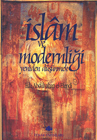 İslam ve Modernliği Yeniden Düşünmek