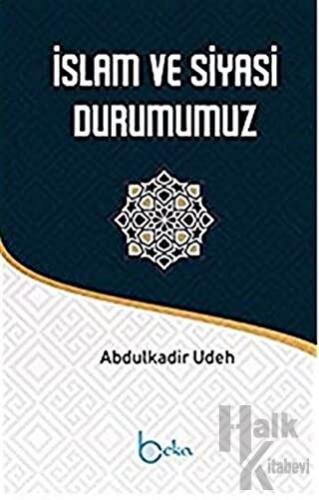 İslam ve Siyasi Durumumuz - Halkkitabevi