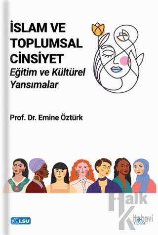 İslam ve Toplumsal Cinsiyet: Eğitim ve Kültürel Yansımalar