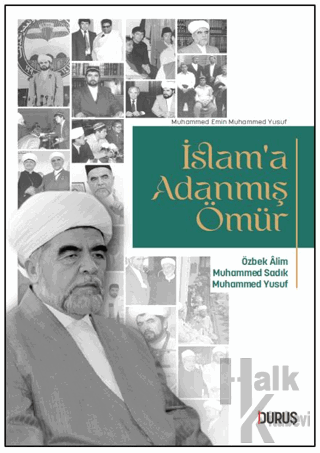 İslam'a Adanmış Ömür