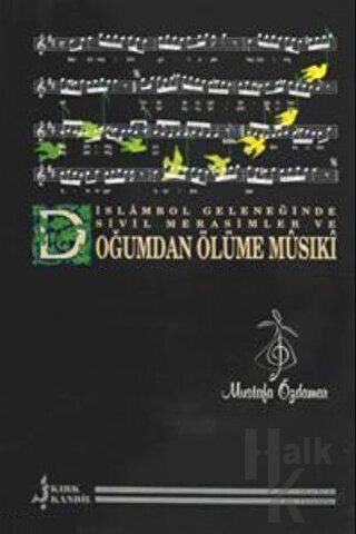 İslambol Geleneğinde Sivil Merasimler ve Doğumdan Ölüme Musıki