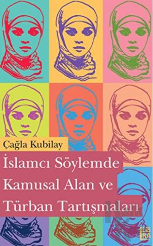 İslamcı Söylemde Kamusal Alan ve Türban Tartışmaları