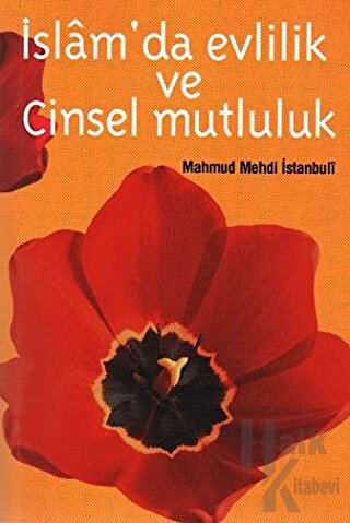 İslamda Evlilik ve Cinsel Mutluluk - Halkkitabevi