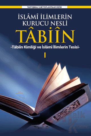 İslami İlimlerin Kurucu Nesli Tabiin - Halkkitabevi