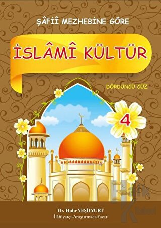 İslami Kültür 4 / Şafii Mezhebine Göre - Halkkitabevi