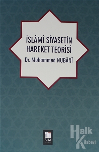 İslami Siyasetin Hareket Teorisi - Halkkitabevi