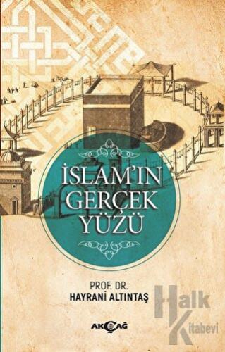 İslam'ın Gerçek Yüzü - Halkkitabevi