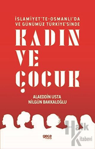 İslamiyet'te-Osmanlı'da ve Günümüz Türkiye'sinde Kadın ve Çocuk - Halk