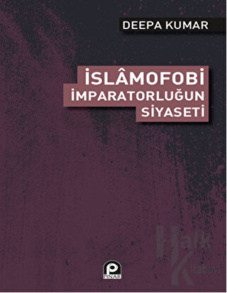 İslamofobi - İmparatorluğun Siyaseti