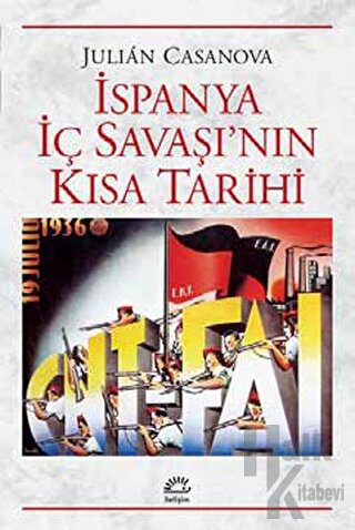 İspanya İç Savaşı’nın Kısa Tarihi