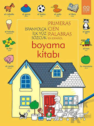 İspanyolca İlk Yüz Sözcük /Primeras Cien Palabras Boyama Kitabı