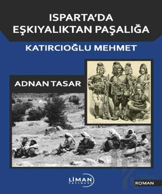Isparta'da Eşkiyalıktan Paşalığa Katırcıoğlu Mehmet - Halkkitabevi