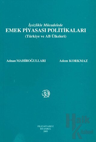 İşsizlikle Mücadelede Emek Piyasası Politikaları