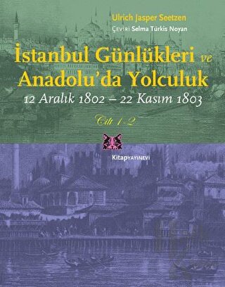 İstanbul Günlükleri ve Anadolu’da Yolculuk (Cilt 1-2)