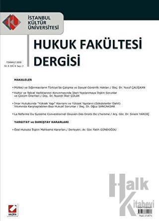 İstanbul Kültür Üniversitesi Hukuk Fakültesi Dergisi Cilt: 8 - Sayı: 2 Temmuz 2009