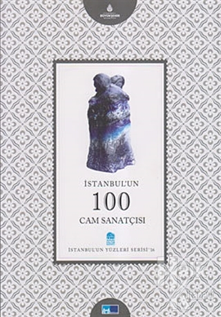 İstanbul'un 100 Cam Sanatçısı